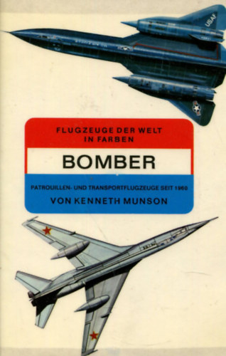 Kenneth Munson - Flugzeuge der welt in farben Bomber