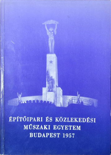 �p�t�ipari �s K�zleked�si M�szaki Egyetem - Budapest, 1957