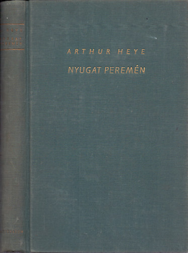 Artur Heye - Nyugat peremn (Ismeretlen vilgok)