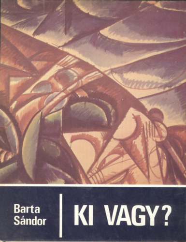 Barta S�ndor - Ki vagy? - V�logatott versek