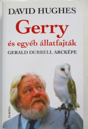 David Hughes - Gerry s egyb llatfajtk GERALD DURRELL ARCKPE