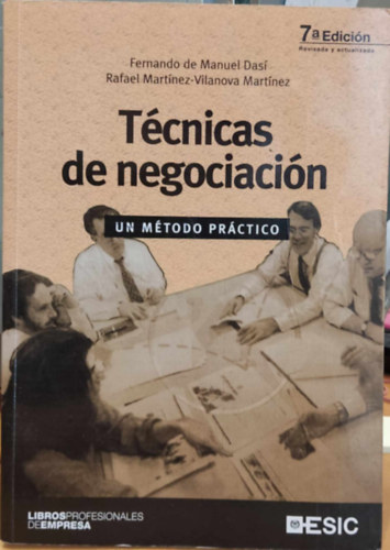 Rafael Mart�nez, Vilanova Mart�nez Fernando de Manuel Das� - T�cnicas de negociaci�n - Un m�todo pr�ctico (T�rgyal�si technik�k - Gyakorlati m�dszer)