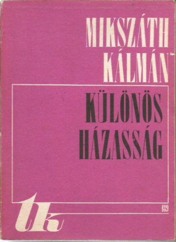Mikszth Klmn - Klns hzassg I-II.