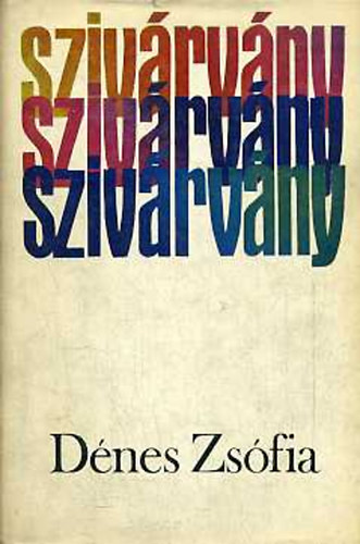 Dnes Zsfia - Szivrvny