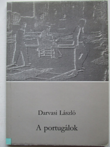 Darvasi L�szl� - A portug�lok