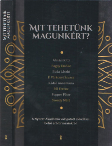 Mit tehetnk magunkrt?
