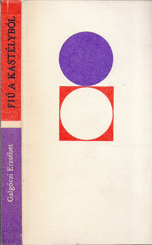Galgczi Erzsbet - Fi a kastlybl