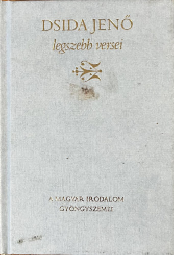 Dsida Jen� - Dsida Jen� legszebb versei