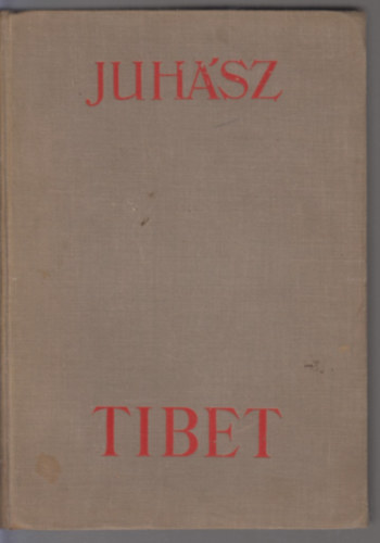 Juh�sz Vilmos - Tibet