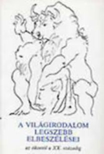 Szerk.Domokos János - A világirodalom legszebb elbeszélései az ókortól a XX.századig II.