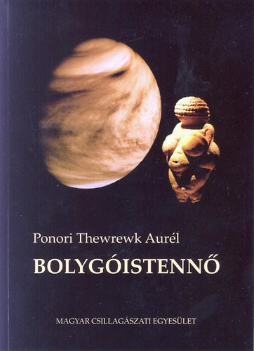 Ponori Thewrewk Aurél - Bolygóistennő