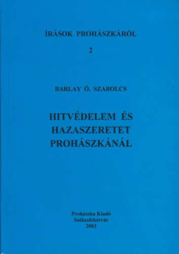 Barlay  Szabolcs - Hitvdelem s hazaszeretet Prohszknl