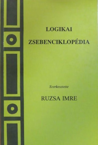 Ruzsa Imre  (szerk.) - Logikai zsebenciklop�dia