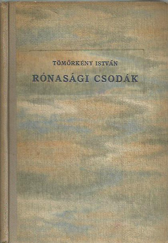 Tmrkny Istvn - Rnasgi csodk