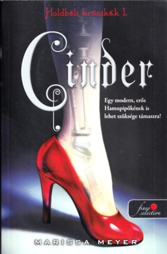 Marissa Meyer - Cinder (Holdbli krnikk 1.)