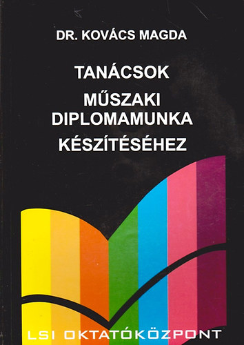 Dr.Kov�cs Magda - Tan�csok m�szaki diplomamunka k�sz�t�s�hez