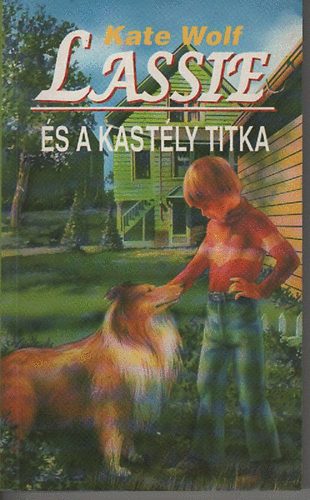 Kate Wolf - Lassie s a kastly titka