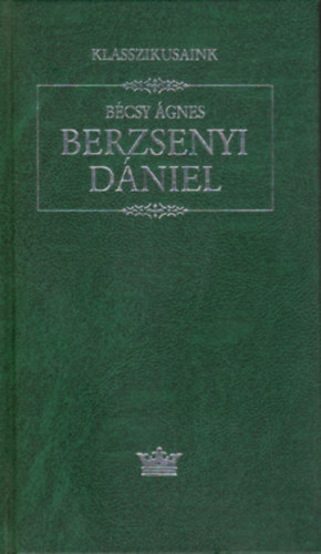 Bcsy gnes - Berzsenyi Dniel - Klasszikusaink