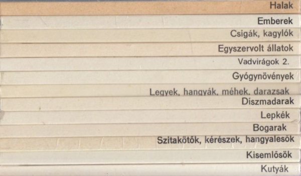 13db Bvr zsebknyv - Halak + Kutyk + Kisemlsk + Szitaktk, krszek, hangyalesk + Bogarak + Lepkk + Dszmadarak + Legyek, hangyk, mhek, darazsak + Gygynvnyek + Vadvirgok + Egyszervolt llatok + Csigk, kagylk + Em