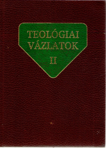 Alszeghy-Nagy-Szab-Weissmahr - Teolgiai vzlatok II.