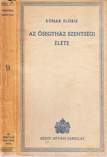 Khr Flris - Az segyhz szentsgi lete