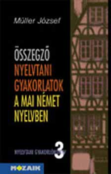 Dr. Mller Jzsef - sszegz nmet nyelvtani gyakorlknyv