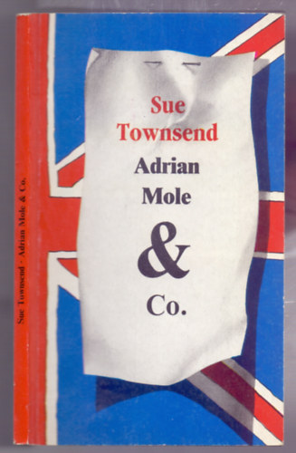 Sue Townsend - Adrian Mole & Co. (Újabb és legújabb naplók - Maurer Dóra illusztrációival)