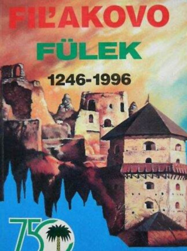 Fil'akovo - Fülek 1246-1996