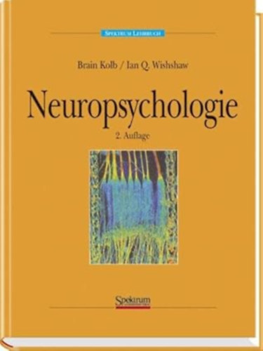 Ian.Q. Whishaw (szerző) Brian Kolb (szerző) - Neuropsychologie 2. auflage