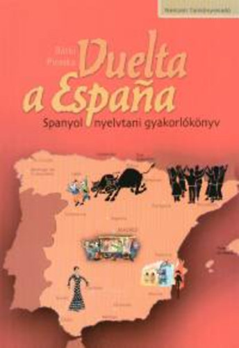 B�tki Piroska - Vuelta a Espana - Spanyol nyelvtani gyakorl�k�nyv