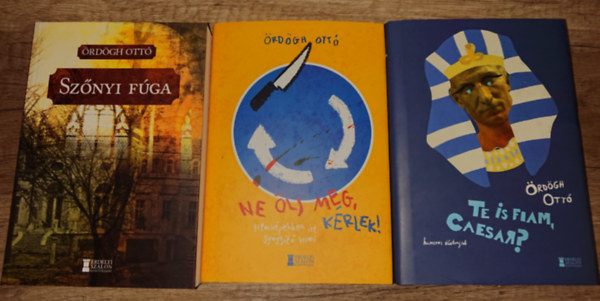 �rd�gh Ott� - 3 k�nyv �rd�gh Ott�t�l: Te is fiam, Caesar?, Ne �lj meg, k�rlek!, Sz�nyi f�ga