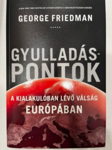 George Friedman - Gyulladspontok