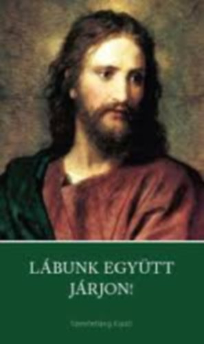 L�bunk egy�tt j�rjon!