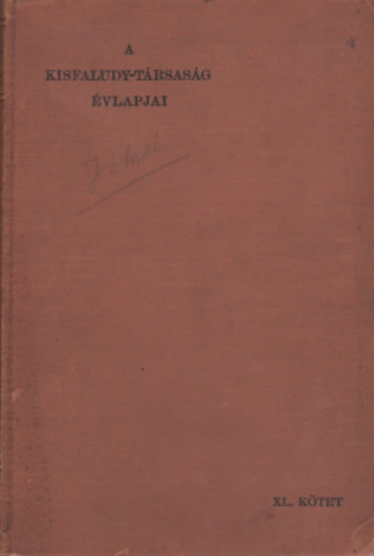 A Kisfaludy-T�rsas�g �vlapjai XL. k�tet