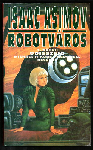 Isaac Asimov - Robotvros I. - Odsszeia