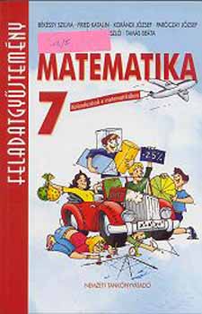 Fried Katalin; Korndi Jzsef; Bkssy Szilvia - Matematika 7. Feladatgyjtemny