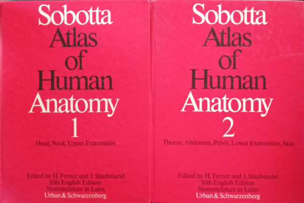 Helmut Ferner  (szerk.) Jochen Staubesand (szerk.) - Sobotta Atlas of Human Anatomy 1-2. (Vol. 1: Head, Neck, Upper Extreities  Vol. 2: Thorax, Abdomen, Pelvis, Lower Extreities, Skin)