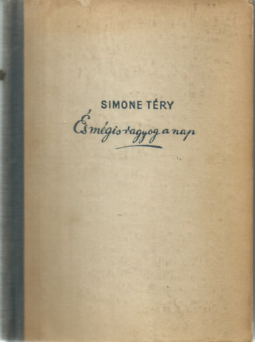 Simone T�ry - �s m�gis ragyog a nap... Danielle Casanova csod�latos �lett�rt�nete