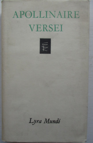 Guillaume Apollinaire - Apollinaire versei (Lyra Mundi)