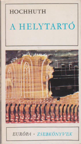 Rolf Hochhuth - A helytart