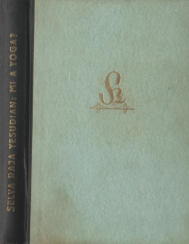 Selva Raja Yesudian Haich Erzsbet - Mi a jga?