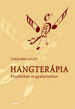 Evemarie Haupt - Hangterpia - Elmletben s gyakorlatban