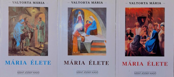 Valtorta Mria - Mria lete (Valtorta Mria ltomsai szerint I.) Mria lete (Valtorta Mria ltomsai szerint II. rsz)