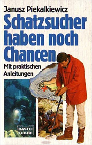 Janusz Piekalkiewicz - Schatzsucher haben noch Chancen