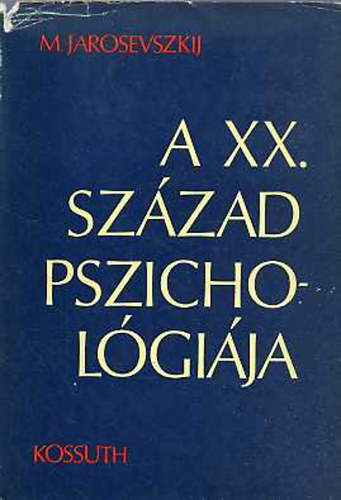 Mihail Jarosevszkij - A XX. szzad pszicholgija