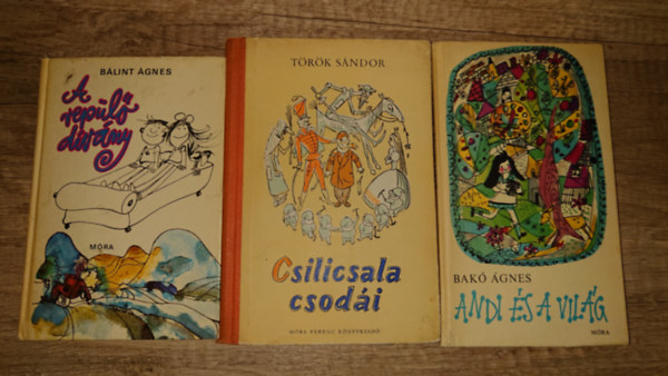 3 klasszikus magyar gyerekkönyv: Andi és a világ, A repülő dívány, Csilicsala csodái