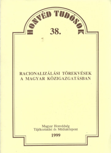 Dr. Sallai István - Honvéd tudósok 38. Racionalizálási törekvések a magyar közigazgatásban