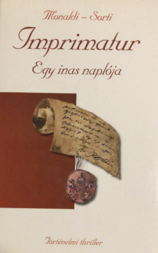 Rita Monaldi; Francesco Sorti - Imprimatur - Egy inas napl�ja