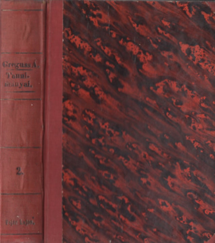 Greguss �gost tanulm�nyai II. (Szini b�r�latok - vegyes czikkek)