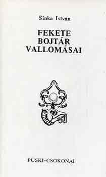 Sinka Istvn - Fekete bojtr vallomsai